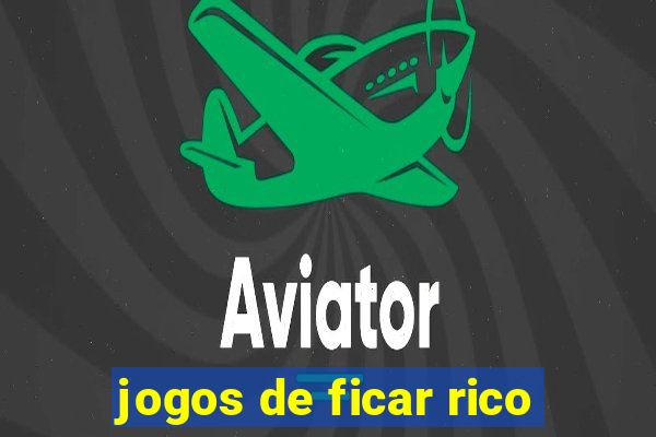 jogos de ficar rico